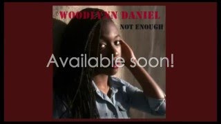 Not Enough - Promo video 1 - Woodlynn Daniel