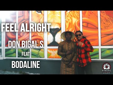 Don Bigal S ft Bodaline - Feel alright