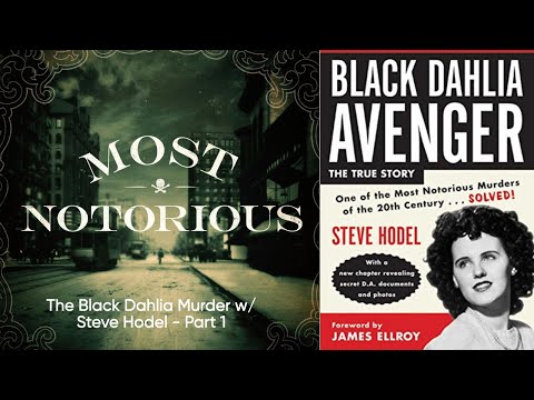 The Black Dahlia Murder with Steve Hodel - Part 1