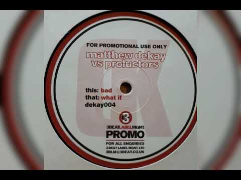 Matthew Dekay vs Proluctors – Bad (Original Mix)
