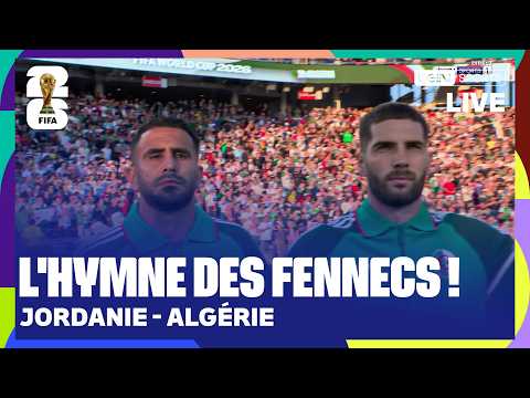 LIVE – L'hymne de l'ALGÉRIE avant de défier la JORDANIE !
