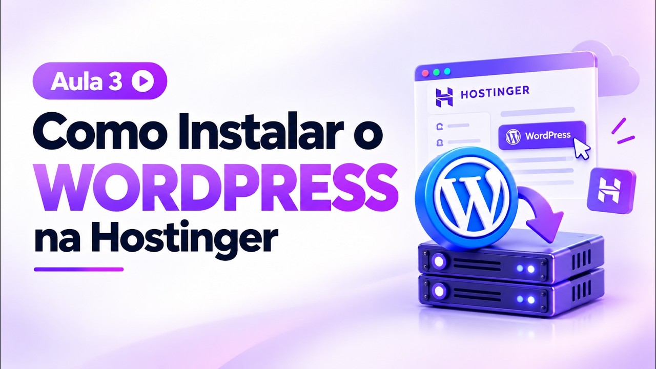 Aula 3 - Como instalar o WordPress na Hostinger