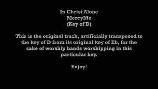 In Christ Alone - MercyMe (Key of D - Transposed Artificially)