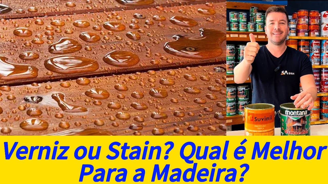 Qual a Diferença Entre o Verniz e o Stain? Qual é o Melhor? Osmocolor ou Suvinil?