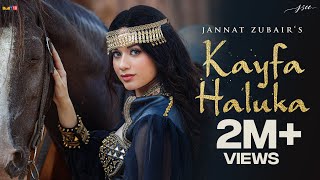 Kayfa Haluka I Official Music Video I Jannat Zubai