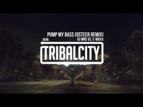 PUMP MY BASS | DJ MNS Vs. E-MAXX