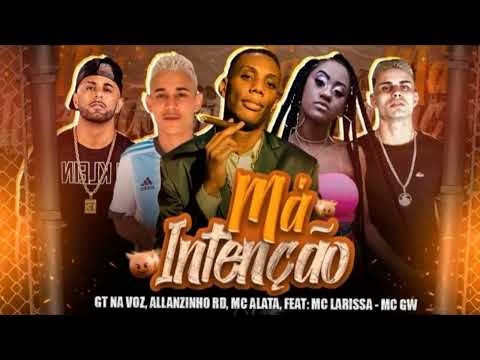 GT NA VOZ, MC ALATA, ALLANZINHO RD, FEAT. MC LARISSA - MC GW - MÁ INTENSÃO #viral #youtube