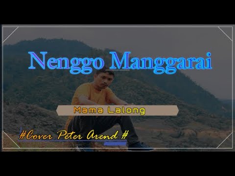 Nenggo Manggarai 2022 //Mama Lalong //Cover Peter Arend   #neggomanggaraimamalalaong2022
