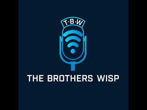 The Brothers WISP – 184 – Net Neutrality is Back Baby!