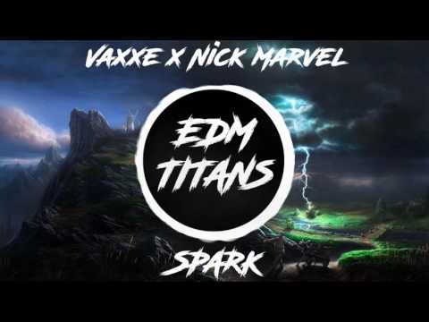 Vaxxe x Nick Marvel - Spark | Big Room |