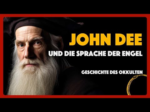 Geschichte des Okkulten: John Dee und die Sprache der Engel
