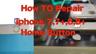 How To Repair Broken Home Button - Iphone 7 7 Plus - 8 8Plus - NEW HACK