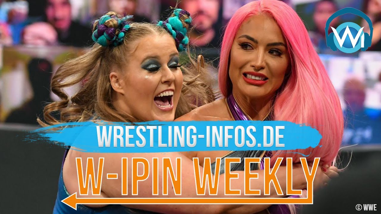 W-IPin Wrestling Weekly #140 – der Wrestling-Wochenrückblick auf WWE und den Rest der Welt