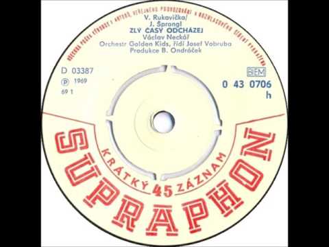 Václav Neckář - Zlý časy odcházej [1969 Vinyl Records 45rpm]