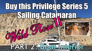 Walkthrough of a Privilege Series 5 Catamaran For Sale | "Wild Rose II" Part 2 Boat's Interior