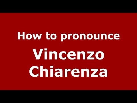 How to pronounce Vincenzo Chiarenza (Italian/Italy)  - PronounceNames.com