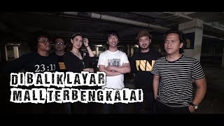 D&#39;MASIV x Sara Wijayanto - Dibalik Layar &quot;Mall Terbengkalai&quot;
