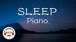 Music For Sleep - Peaceful Piano Music - Relaxing Music - Background Music
