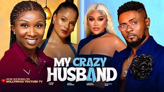 MY CRAZY HUSBAND  - MAURICE SAM, SONIA UCHE, CHIOMA NWAOHA 2025 LATEST NIGERIAN NOLLYWOOD MOVIE