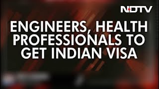 Engineers, Health Professionals Among Those Who Will Get Indian Visa Now | DOWNLOAD THIS VIDEO IN MP3, M4A, WEBM, MP4, 3GP ETC