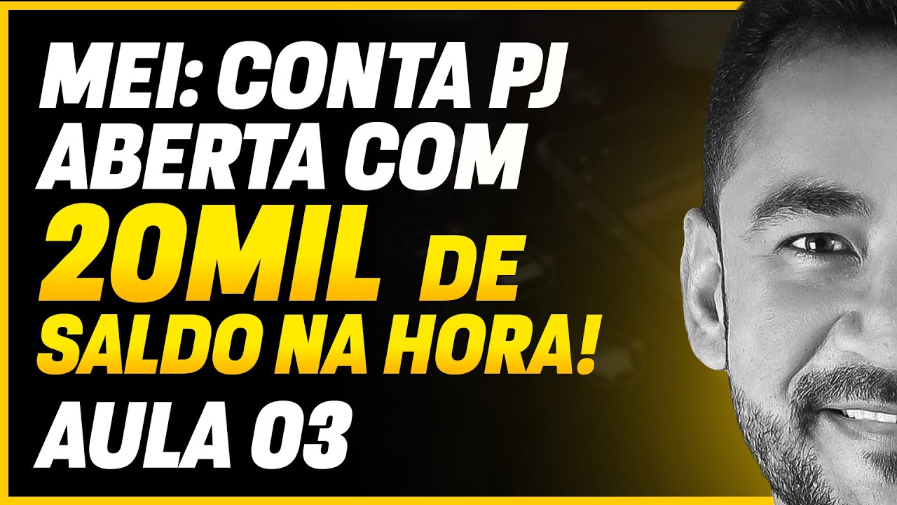 Conta MEI: Melhor banco com 20 mil reais na hora! (Aula 3 de 3)
