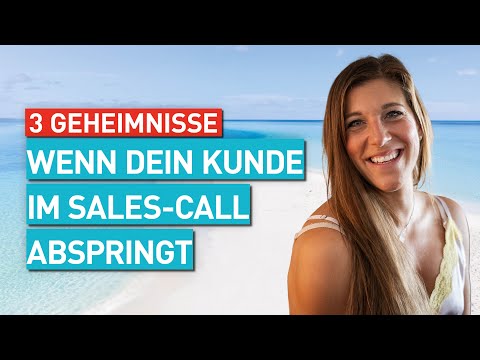 3 Geheimnisse, wenn dein Kunde im Sales-Call abspringt