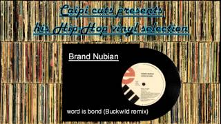 Brand Nubian - word is bond (Buckwild remix) (1994)