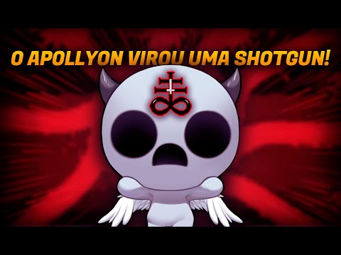 APOLLYON e sua SHOTGUN de Lágrimas em The Binding of Isaac