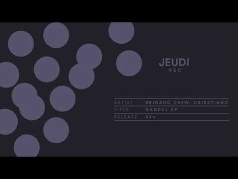 JEU030 I Brigado Crew & Crisstiano - Gandul (Original Mix)