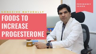 Foods to Increase Progesterone - And Help You Conceive Naturally