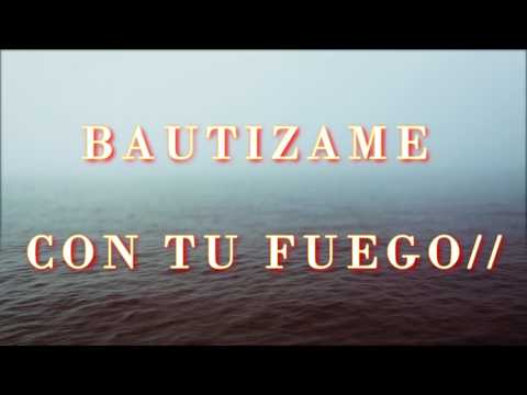 Bautizame con tu fuego - Generación 12