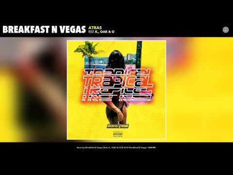 Breakfast N Vegas - Atras (Audio) (feat. K., OAK & O)