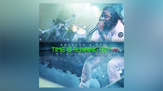 Prosper & GPM - Time Is Running Out (Live) ft. Soldier Bell