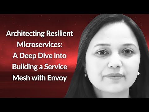A Deep Dive into Building a Service Mesh with Envoy | Manik Kashikar | Conf42 Cloud Native 2024