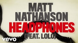 Matt Nathanson - Headphones (Lyric Video) ft. LOLO