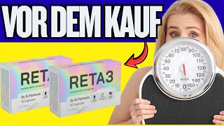 🔥 RETA3 KAPSELN TESTBERICHT & ERFAHRUNGEN - FUNKTIONIERT WIRKLICH? WIRKUNG & ERGEBNISSE