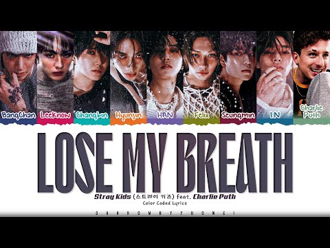Stray Kids 'Lose My Breath (feat. Charlie Puth)' Lyrics [Color Coded_Eng] | ShadowByYoongi
