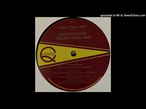 Spencer Morales Featuring Tasha LaRae | I Need Your Lovin' (OPOLOPO Remix)
