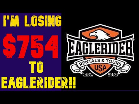 I'm Losing $754 To #EagleRider - EagleRider Review