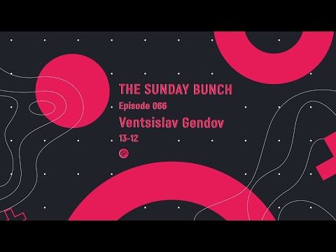 The Sunday Bunch with Ventsislav Gendov - Episode 66 | Live from Micro