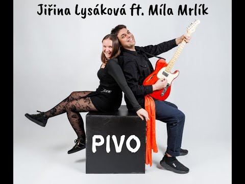 Jiřina Lysáková - Jiřina Lysáková ft. Míla Mrlík - PIVO (OFFICIAL VIDEO)