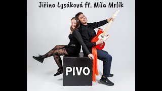 Jiřina Lysáková ft. Míla Mrlík - PIVO (OFFICIAL VIDEO)