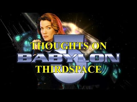 Thoughts on Babylon 5 Thirdspace