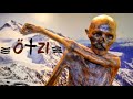 Otzi The Iceman - 5000 Year Old Mummy