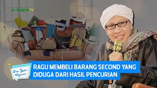 Download lagu Ragu Membeli Barang Second yang Diduga Dari Hasil Pencurian | Buya Yahya Menjawab mp3