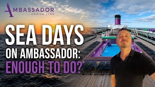 Is there enough to do on Ambassador Cruise Line? 