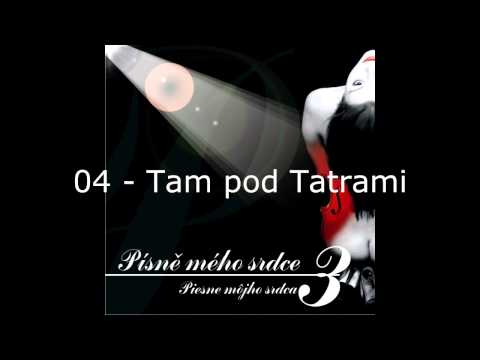 Ľubomír Focko - Písně mého srdce 3 / 04 Tam pod Tatrami