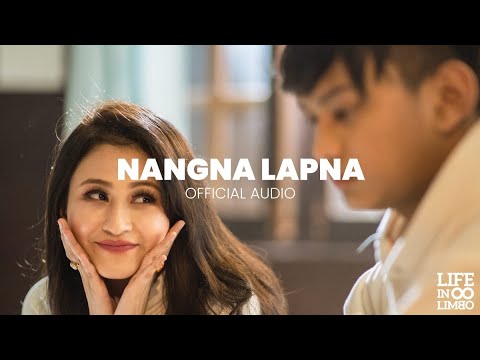 NANGNA LAPNA || A 'LIFE IN LIMBO' ORIGINAL || OFFICIAL AUDIO || LYRICS