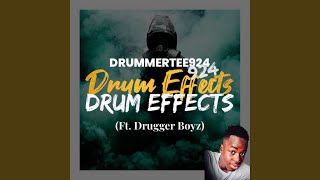 Drum Effects (feat. Drugger Boyz)