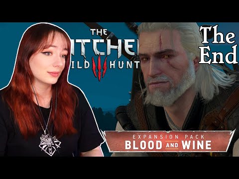Its The End (And I'm Not Okay) || The Witcher 3 Blood & Wine Part 24 First Playthrough